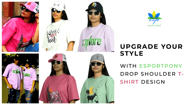 Style with Esportpony's Drop Shoulder T-Shirts