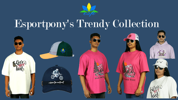 Esportpony's Trendy Collection